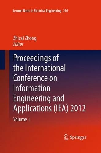 Proceedings of the International Conference on Information Engineering and Applications (IEA) 2012