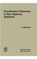 Coordination Chemistry in Non-Aqueous Solutions