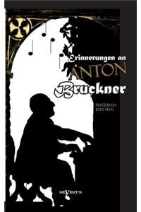 Erinnerungen an Anton Bruckner