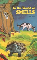 In The World of Smells (Children's Book Trust, New Delhi)