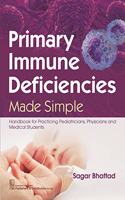 Primary Immune Deficiencies Made Simple