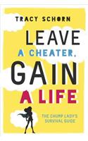 Leave a Cheater, Gain a Life