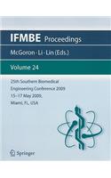 25th Southern Biomedical Engineering Conference 2009; 15 - 17 May, 2009, Miami, Florida, USA