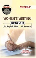 NEERAJ BEGC-111 Women's Writing - English Medium - For B.A Course IGNOU - Chapter Wise Help Book / Guide including Many Solved Sample Papers and Important Exam Notesâ€“ Published by Neeraj Publications