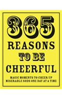 365 Reasons To Be Cheerful