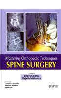 Mastering Orthopaedic Techniques Spine Surgery