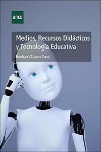 Medios, recursos didacticos y tecnologia educativa