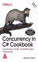 Concurrency in C# Cookbook: Asychronous, Parallel, and Multithreaded Programming, Second Edition