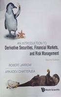 INTRODUCTION TO DERIVATIVE SECURITIES, FINANCIAL MARKETS AND RISK MANAGEMENT, 2ND EDITION