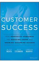 Customer Success - How Innovative Companies Are Reducing Churn and Growing Recurring Revenue