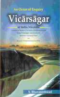 An Ocean of Enquiry VICARSAGAR of Sadhu Niscaldas (Sanskrit Text and English Translation) (Set in 2 vols.)