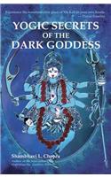 Yogic Secrets of the Dark Goddess