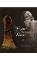 Tagore's Mystique Of Dance