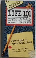 Life 101: Everything We Wish We Had Learned about Life in School-- But Didn't