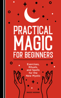 Practical Magic for Beginners