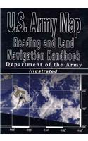 U.S. Army Map Reading and Land Navigation Handbook - Illustrated (U.S. Army)