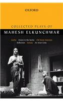 Collected Plays of Mahesh Elkunchwar: 