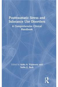 Posttraumatic Stress and Substance Use Disorders