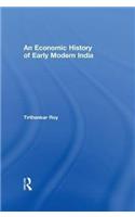ECONOMIC HISTROY OF EARLY MODERN INDIA