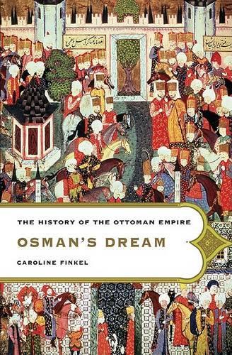 Osman's Dream: The History of the Ottoman Empire(English)