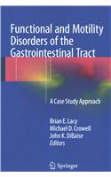 Functional and Motility Disorders of the Gastrointestinal Tract