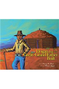 The Hogan That Great-Grandfather Built