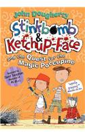 Stinkbomb & Ketchup-Face and the Quest for the Magic Porcupine