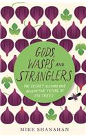 Gods, Wasps and Stranglers