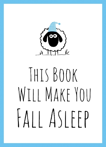 This Book Will Make You Fall Asleep