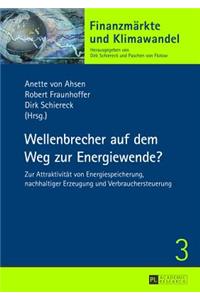Wellenbrecher Auf Dem Weg Zur Energiewende?