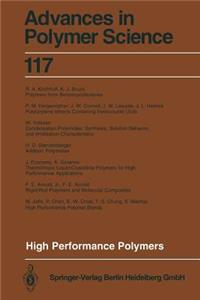 High Performance Polymers: (117 Advances in Polymer Science)