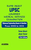 RAPID DIGEST UPSC COMBINED MEDICAL SERVICES EXAM 2009 - 2016