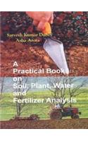 A Practical Book On Soil Plant Water And Fertilizer Analysis