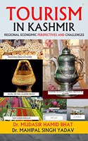 Tourism in Kashmir: Regional Economic Perspectives and Challenges