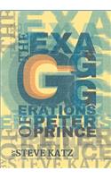 Exagggerations of Peter Prince