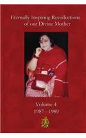 Eternally Inspiring Recollections of Our Divine Mother, Volume 4