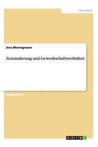 Zuwanderung und Gewerkschaftsverhalten