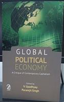 Global Political Economy:: A Critique of Contemporary Capitalism