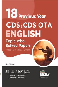18 Previous Year Cds & Cds Ota English Topic-Wise Solved Papers Phase I & II (2007 - 2024)