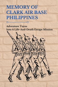 Memory Of Clark Air Base Philippines