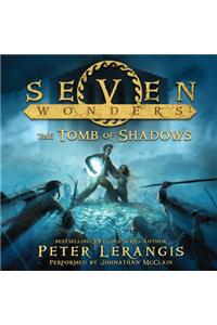Seven Wonders Book 3: the Tomb of Shadows