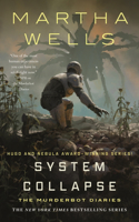 System Collapse: (The Murderbot Diaries)