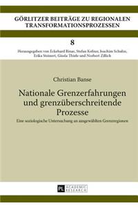 Nationale Grenzerfahrungen Und Grenzueberschreitende Prozesse