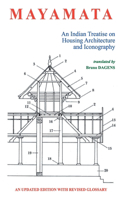 Mayamata:: An Indian Treatise on Housing Architecture and Iconography (An Updated Edition with revised Glossary)