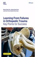 Learning From Failures in Orthopedic Trauma