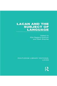 Lacan and the Subject of Language (RLE: Lacan)