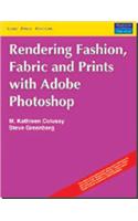 Rendering Fashion Fabric and Prints With Adobe Photoshop (With CD)
