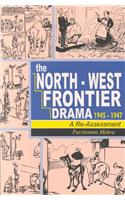 The North-West Frontier Drama, 1945-1947: A Re-Assessment