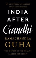 India After Gandhi: The History of the Worlds Largest Democracy