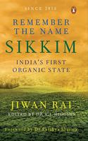 Remember the Name Sikkim: India?s First Organic State